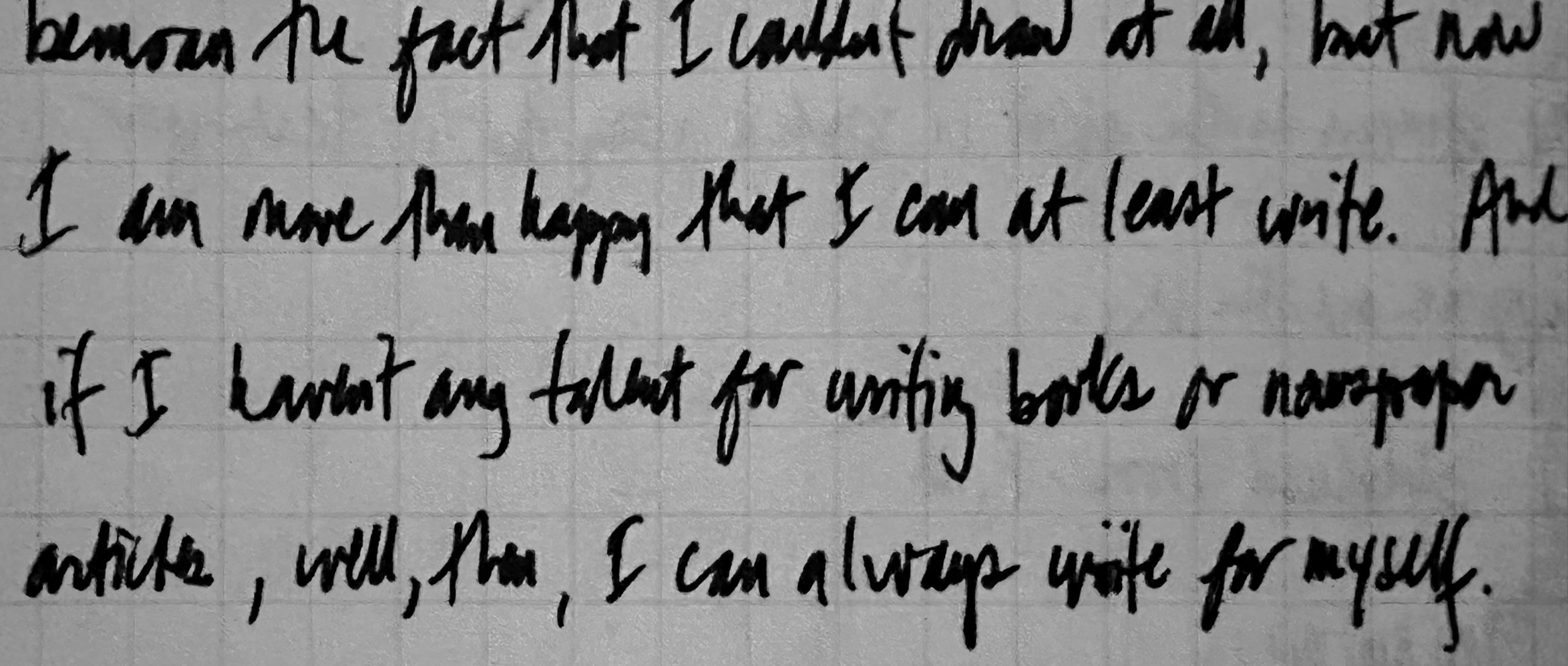 “I Can At Least Write”